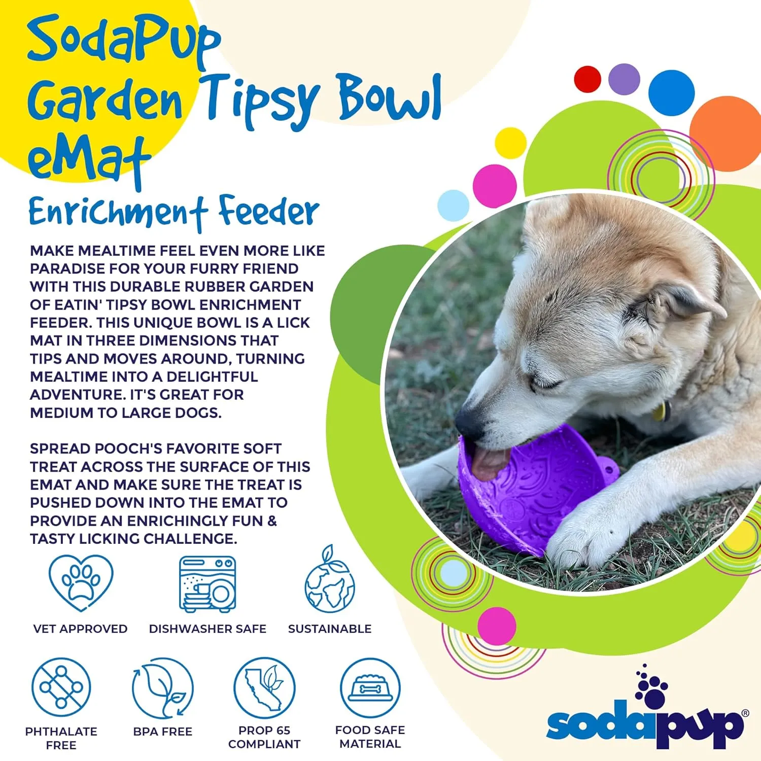 SodaPup Garden Tipsy Bowl eMat  Durable Lick Mat Enrichment Feeder Made in USA from Non-Toxic, Pet-Safe, Food Safe Rubber for Mental Stimulation, Avoiding Overfeeding, Calming, & More